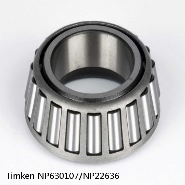 NP630107/NP22636 Timken Tapered Roller Bearing