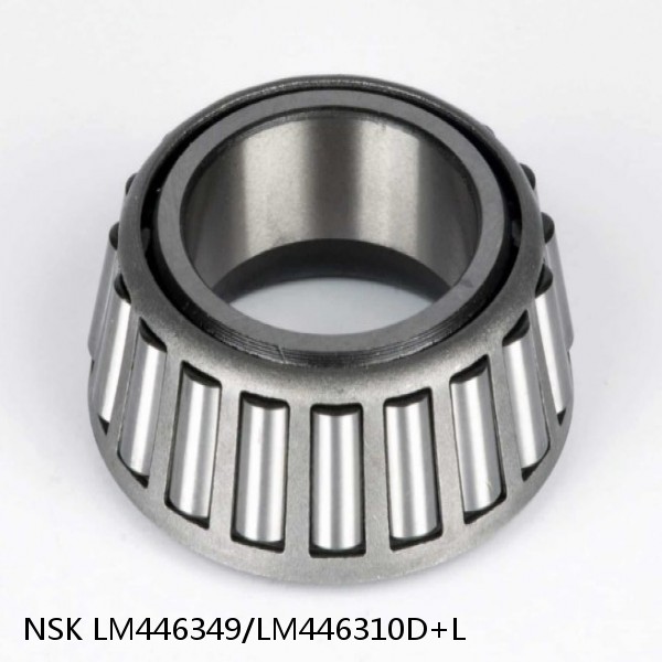 LM446349/LM446310D+L NSK Tapered roller bearing