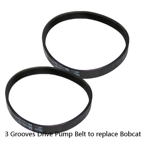 3 Grooves Drive Pump Belt to replace Bobcat OEM 7146391 & OEM 7185309 #1 image